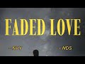 Faded love  nvy x nds