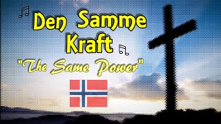 Den Samme Kraft 'The Same Power' by Sentrums [NORWEGIAN WORSHIP- ENGLISH LYRICS]