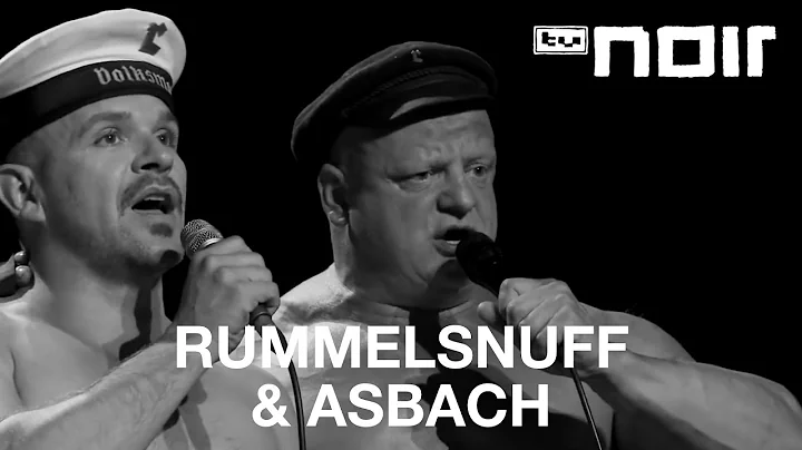 Rummelsnuff & Asbach - Trgt die Woge dein Boot (li...