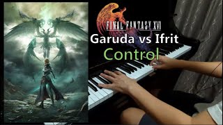 Control - Garuda vs Ifrit (Piano) Benedikta's Theme: Final Fantasy XVI (FF16, FFXVI)
