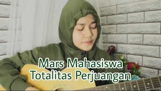 Mars Mahasiswa Totalitas Perjuangan (Cover by Anggi Uyy)