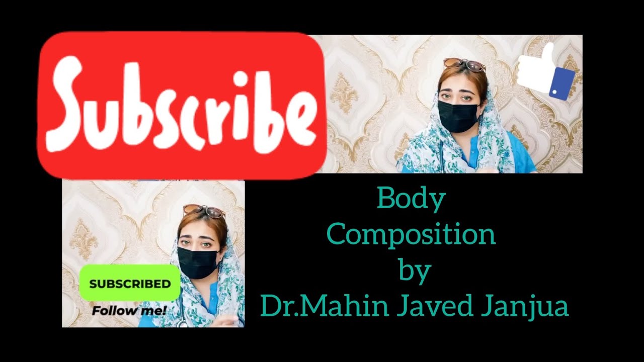 Body Composition in terms of Weight by Dr.Mahin Javed Janjua 