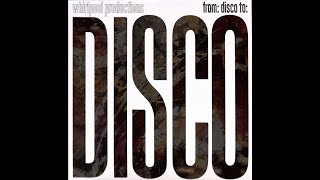 WHIRLPOOL PRODUCTIONS – "From Disco To Disco"