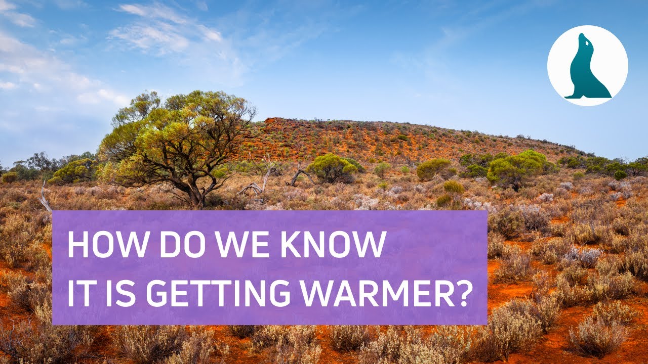 How do we know it is getting warmer?