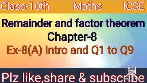 Class-10th Maths/ICSE/Remainder and factor theorem/Chapter-8/Ex-8(A) Q1 to Q9
