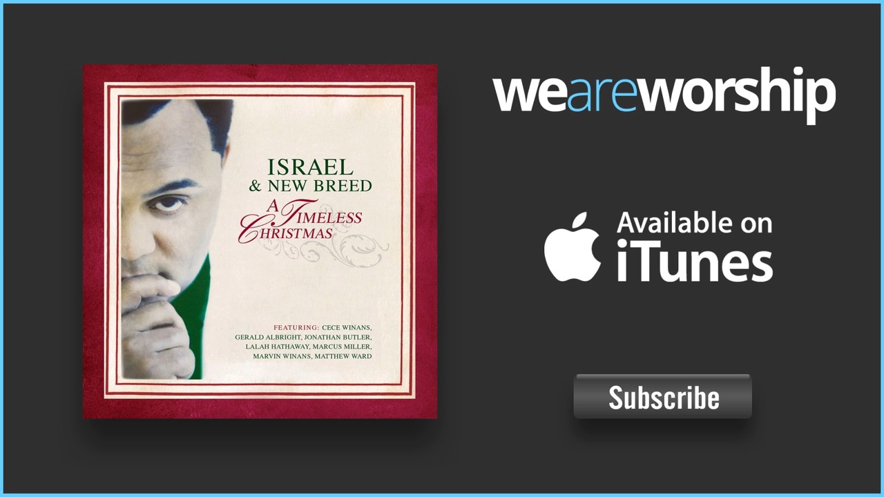 Watch Israel & New Breed - O Come on YouTube Watch Israel & New Breed - O Come on YouTube