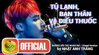 Tủ Lạnh, Bạn thân và Điếu thuốc...