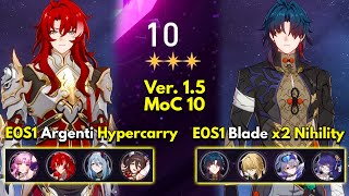 E0S1 Argenti Hyper & E0S1 Blade x2 Nihility | Memory of Chaos Floor 10 3 Stars Honkai: Star Rail 1.5