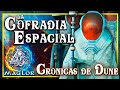 Crónicas de Dune: La Cofradía Espacial | Introducción a Dune