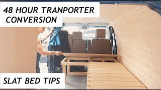 48 Hour VW T4 Transporter Conversion. Slat Bed Tips