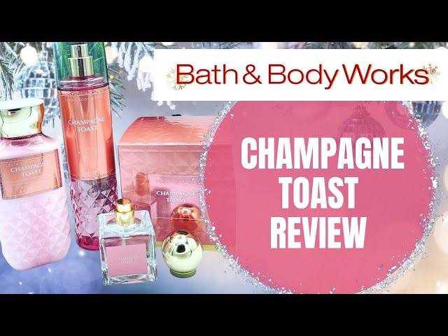 Bath & Body Works CHAMPAGNE TOAST REVIEW 