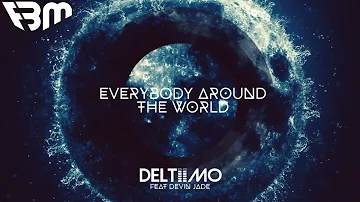 Deltiimo feat Devin Jade - EveryBody Around The World | FBM