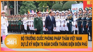 Bộ trưởng Quốc phòng Pháp thăm Việt Nam, dự lễ kỷ niệm 70 năm chiến thắng Điện Biên Phủ