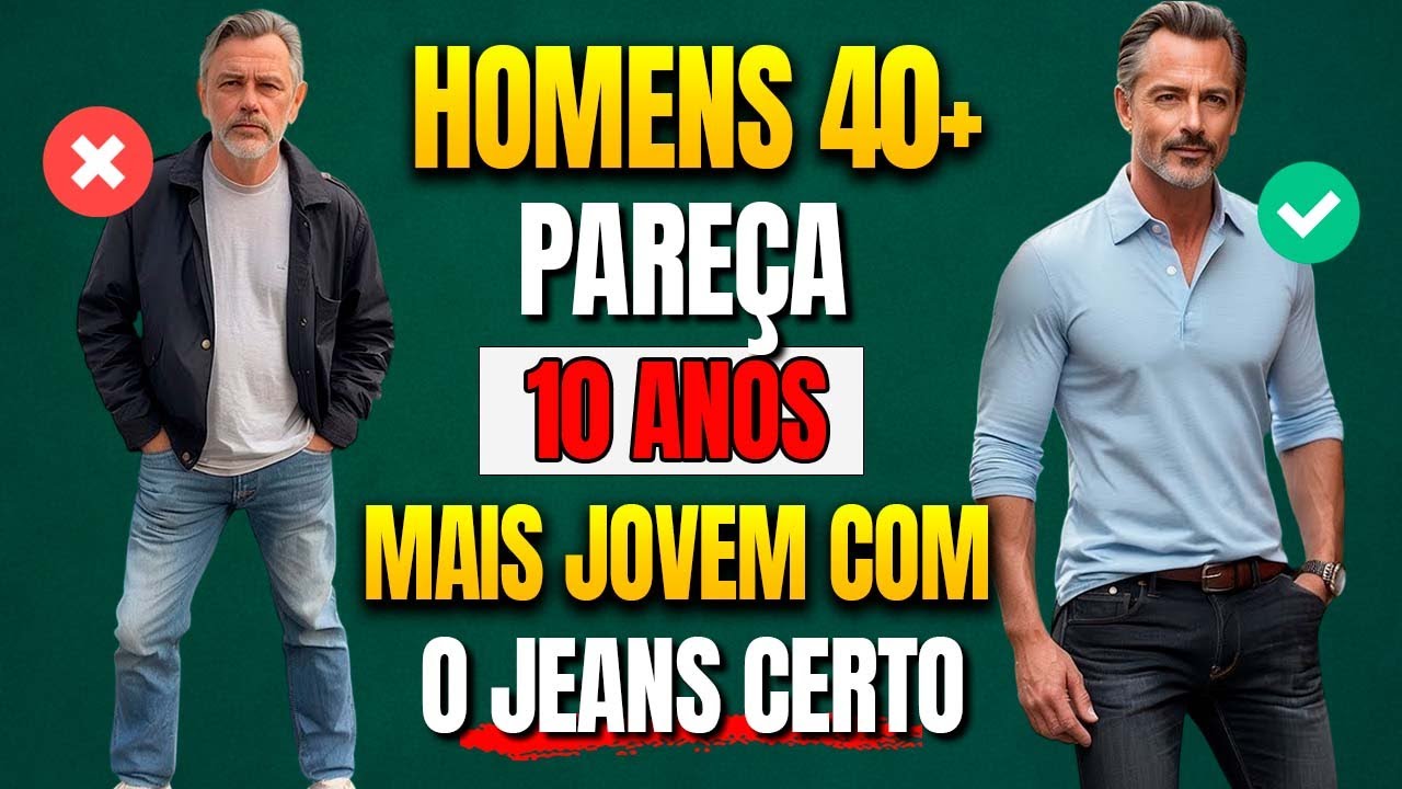Melhores JEANS para homens de 40+ para Parecer Moderno e Elegante | Estilo Masculino 40+