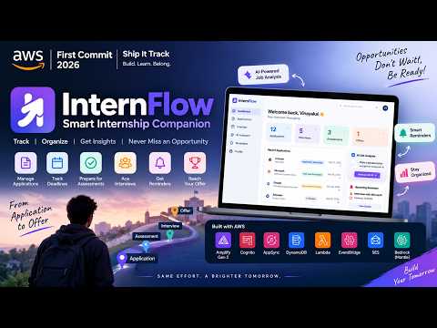 InternFlow — Smart Internship Companion | AWS First Commit 2026