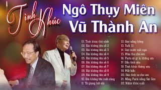 Ngô Thụy Miên - Vũ Thành An | Tình Khúc Trữ Tình Lãng Mạn Bất Hủ Còn Mãi Với Thời Gian