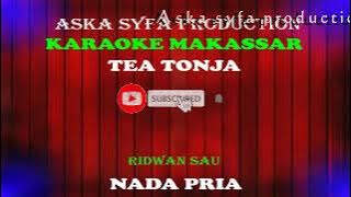 Karaoke Tea Tonja-Ridwan Sau-Nada Pria