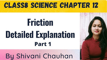 Class8th science chapter 12 Friction part 1 full explanation