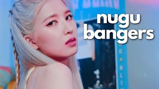 nugu songs that SLAYED, SERVED & DEVOURED.