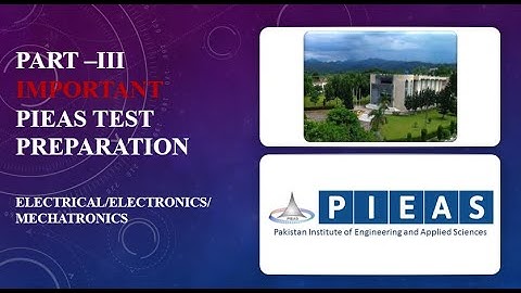 PART 3 | PIEAS | PAEC | NESCOM | KRL | AWC Test Preparation Tips For Engineers