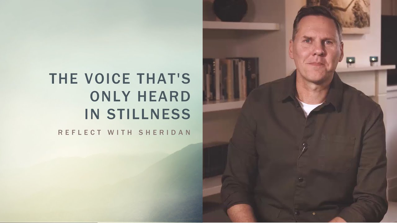 The Voice That's Only Heard in Stillness - Reflect with Sheridan