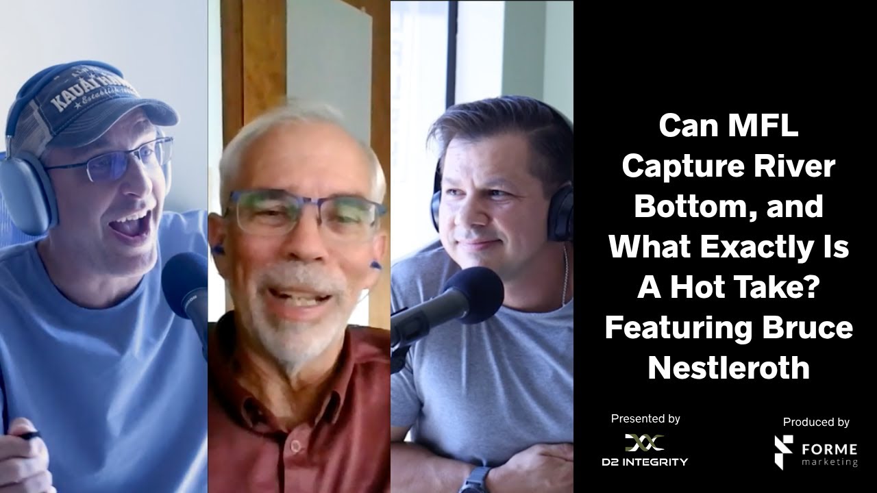 Can MFL Capture River Bottom, and What Exactly Is A Hot Take? Featuring Bruce Nestleroth