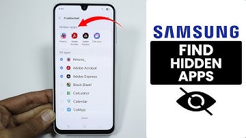 How to Find Hidden Apps on Samsung - Open Hidden Apps
