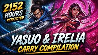 2152 Hours Perfected | Irelia & Yasuo Carry Compilation | League of Legends screenshot 1