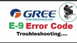 Gree inverter error code:E9 3/4/5 Tan me E9 code ko sahi Karen