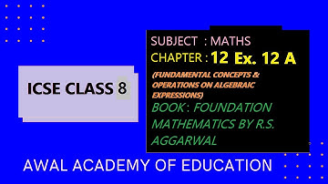 ICSE Class 8 Maths Chapter 12 Fundamental concepts & operations on Algebraic Expressions Ex 12A