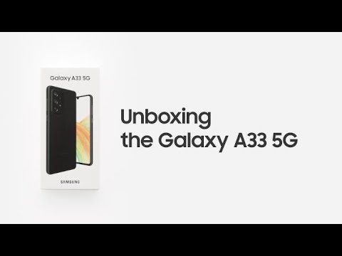 Galaxy A33 5G: Official Unboxing | Samsung