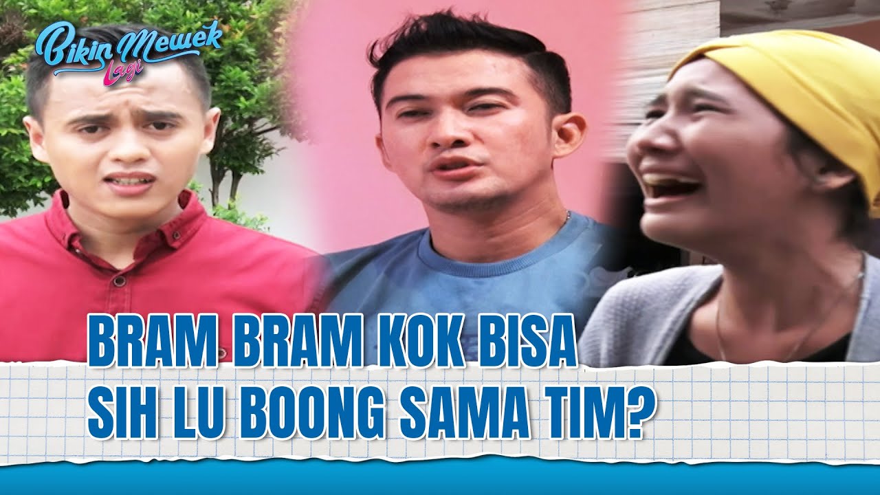 Ternyata Bram Tidak Sebaik Dan Semenderita yang Kita Kira! | Bikin Mewek Lagi Eps 2 FULL
