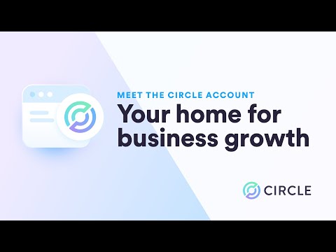 Meet the new Circle Account