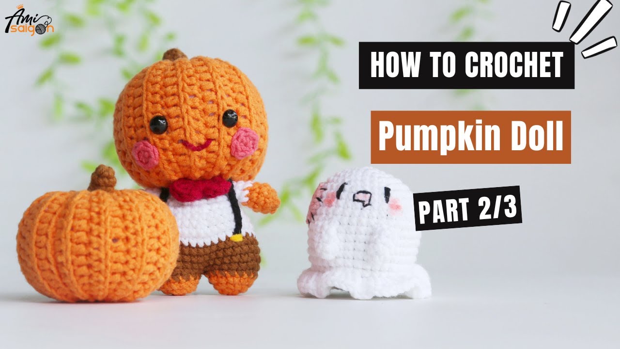 #568 | Pumpkin Doll Amigurumi (2/3) | How To Crochet Dolls Amigurumi | @AmiSaigon