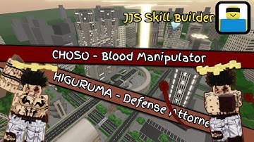 HIGURUMA + CHOSO CUSTOM MOVESETS │JJS SKILL BUILDER