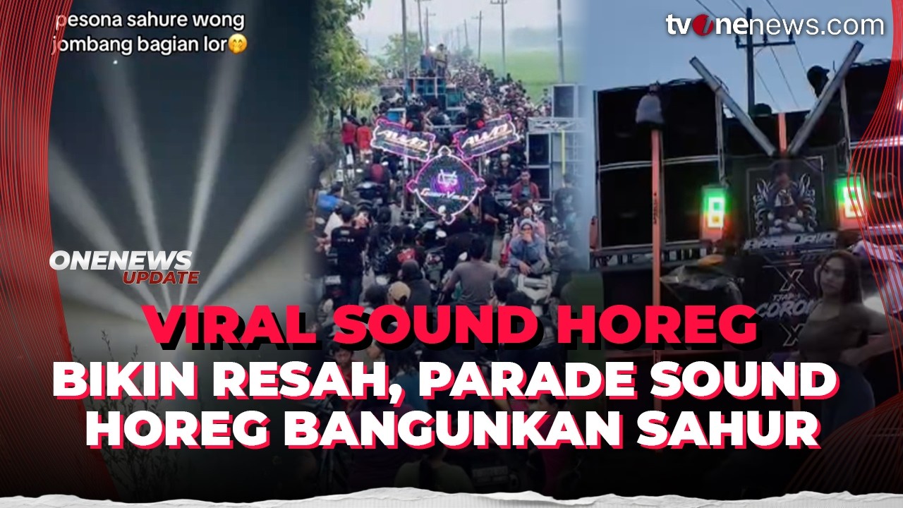 Viral! Aksi Bangunkan Sahur dengan Sound Horeg Diiringi Penari, Warga Jombang Resah | OneNews Update
