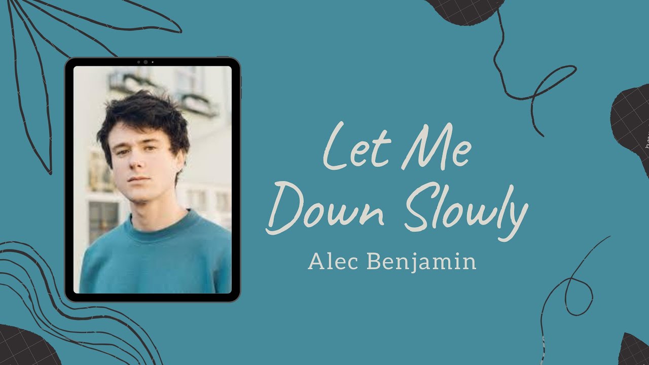 Alec Benjamin Let Me Down Slowly Acapella