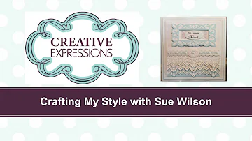 Crafting My Style with Sue Wilson - Belted Petticoat Card for Creative Expressions