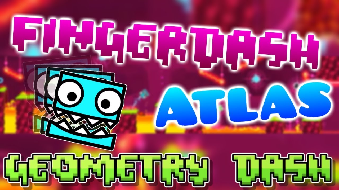 GD Atlas: Fingerdash [Level 21] | Sdslayer100