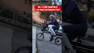 31.5% Grade on a Brompton. Filbert Street in San Francisco is no joke and my toughest challenge yet