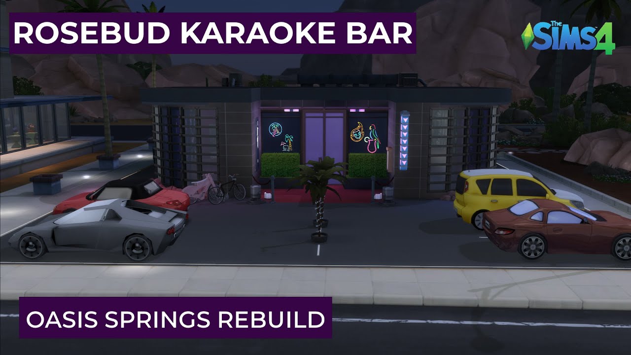 🎤 Rosebud Karaoke Bar Oasis Springs Rebuild [No CC] YouTube
