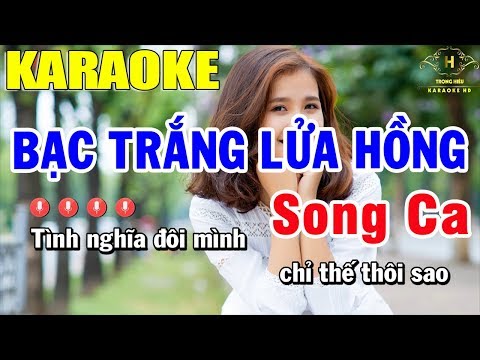 Karaoke Bạc Trắng Lửa Hồng Song Ca Nhạc Sống | Trọng Hiếu