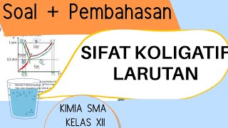 Soal dan Pembahasan SIFAT KOLIGATIF LARUTAN - Kimia SMA kelas 12