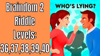 Braindom 2 Riddle Level 36 37 38 39 40 answers - Gameplay Solution Walkthrough