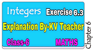 Exercise 6.3 + Subtraction Of INTEGERS / Class-6 Maths NCERT Chapter 6 Integers / Answers/KV Teacher