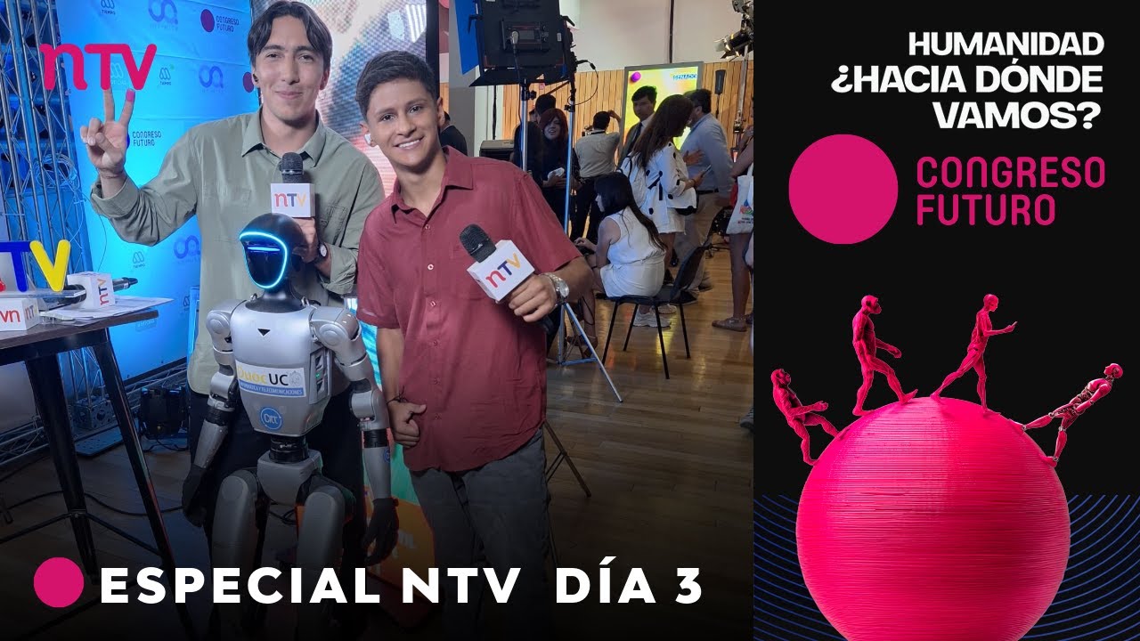 Día 3 | EN NTV programa especial el Congreso Futuro 2026