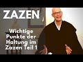 Wie praktiziere ich Zazen - Wichtige Punkte der Haltung während Zazen Teil 1