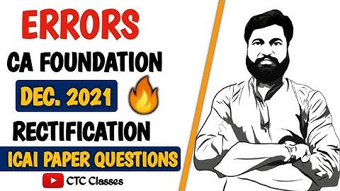 CA Foundation Rectification Of Errors I ICAI Questions Paper