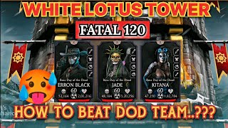 Fatal White Lotus Tower 120 | 🥵 Boss DOD TEAM! | Mk Mobile