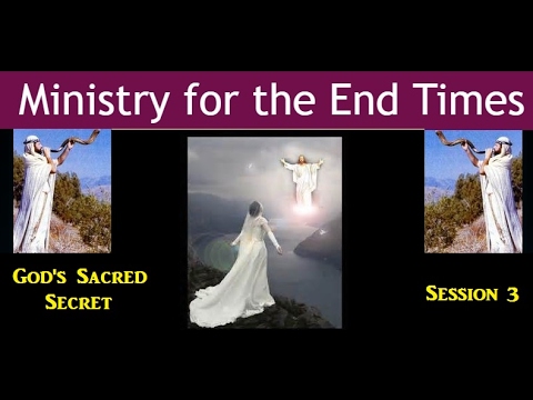 God's Sacred Secret - The Mystery of The Christ - Session 3